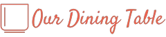 ourdiningtable.com